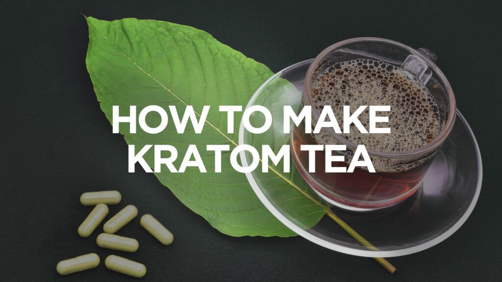 how-to-make-kratom-tea